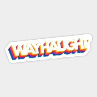 Retro WayHaught Sticker